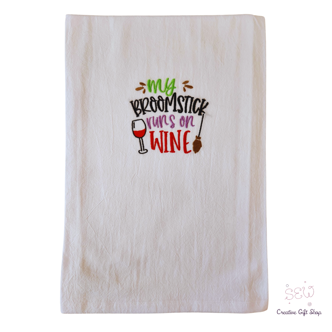 My broomstick runs on wine Embroidered Towel