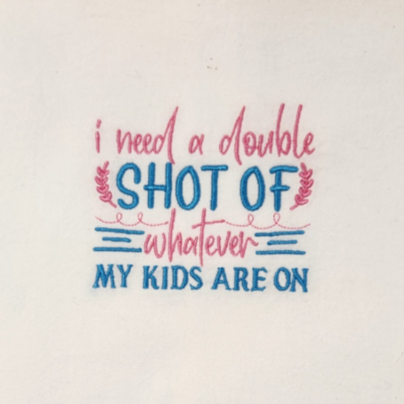 I need a double shot of whatever my kids are on Embroidered Towel