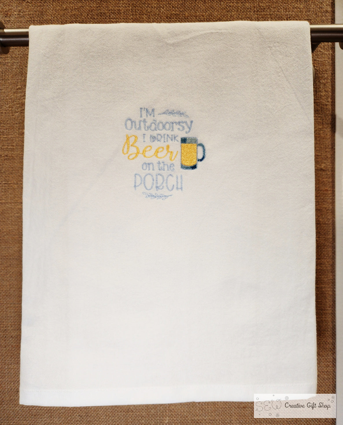 I'm outdoorsy, I drink beer on the porch Embroidered Towel