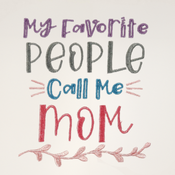 My favorite people call me Mom - Embroidered kitchen towel