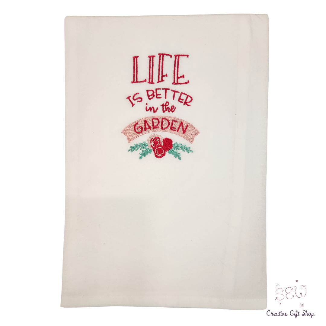 Life is better in the garden Embroidered Towel