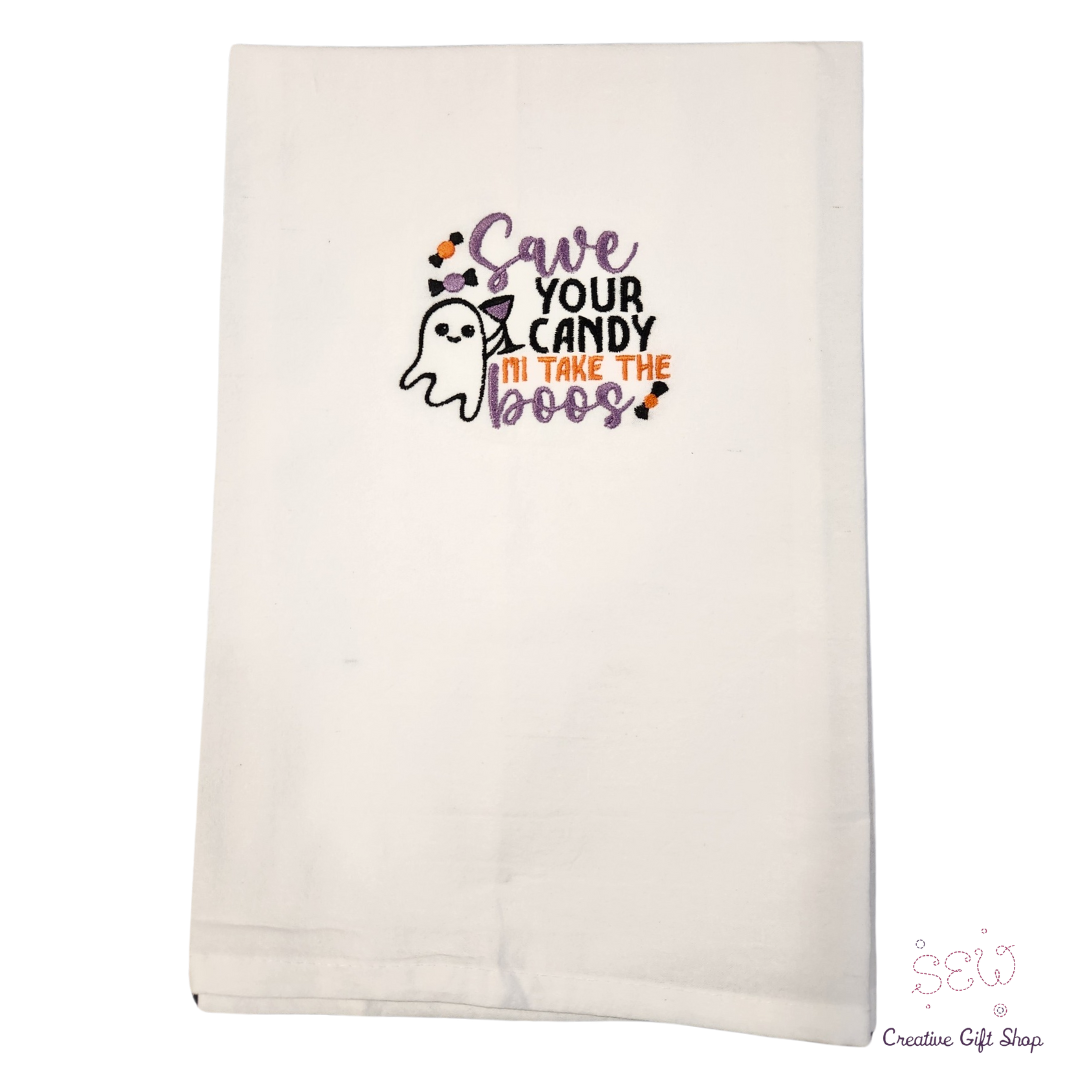 Save your candy, I'll take the boos Embroidered Towel