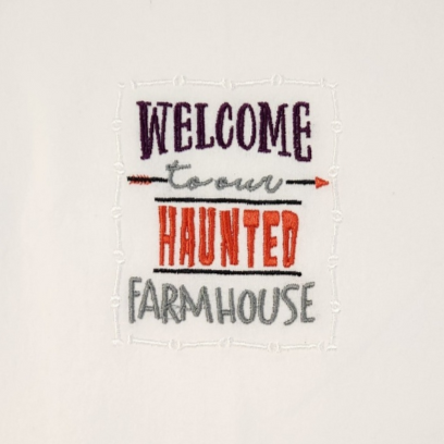 Welcome to our haunted farmhouse Embroidered Towel