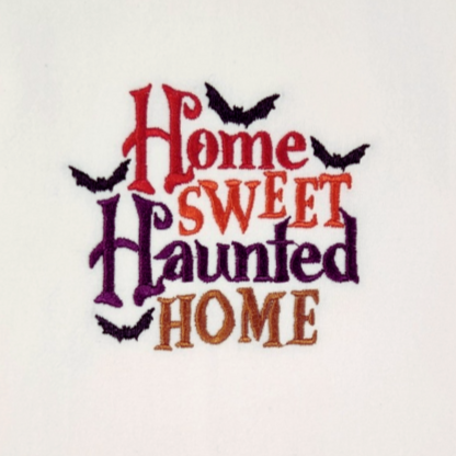Home sweet haunted home Embroidered Towel