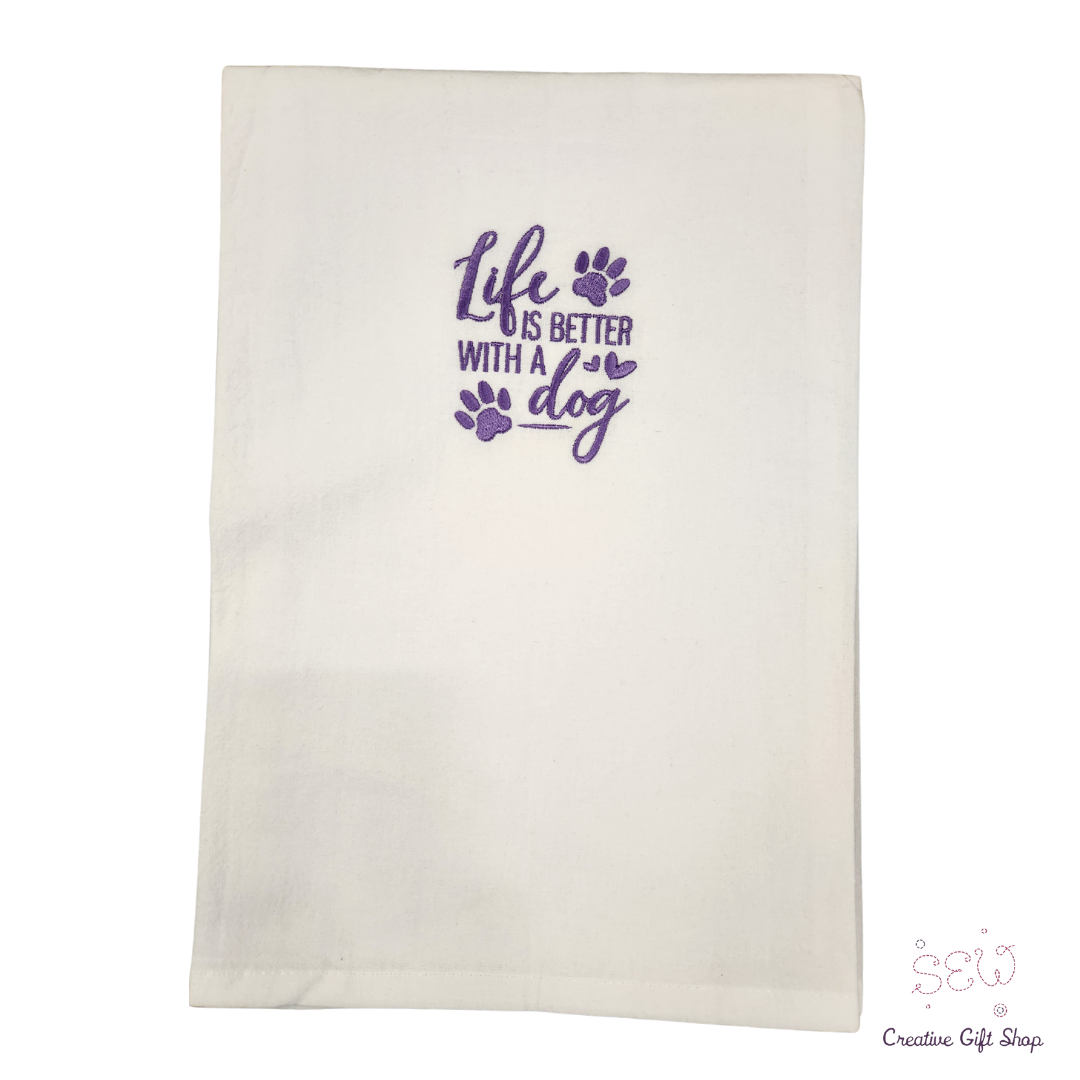 Life is better with a dog Embroidered Towel