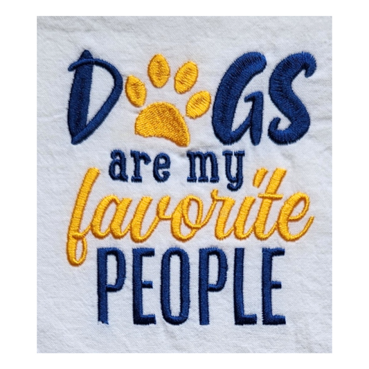 Dogs Are My Favorite People Embroidered Towel