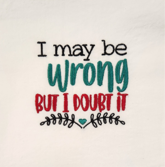 I may be wrong but I doubt it Embroidered Towel