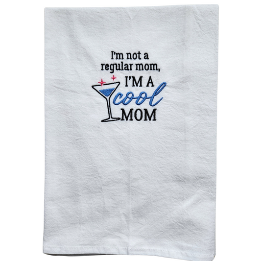 I'm not a regular mom, I'm a cool Mom - Embroidered kitchen towel