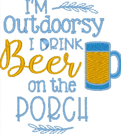I'm outdoorsy, I drink beer on the porch Embroidered Towel