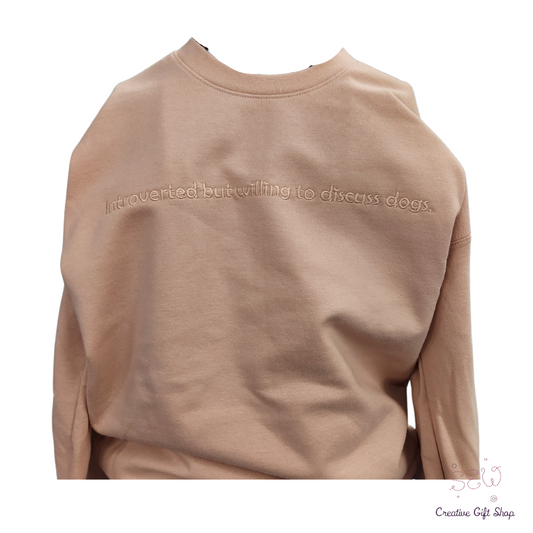 Introverted but willing to discuss dogs. Adult Sweatshirt