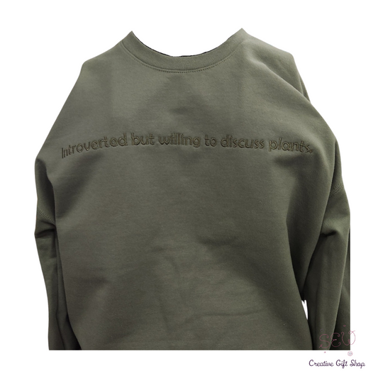 Introverted but willing to discuss plants. Adult Sweatshirt