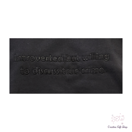 Introverted but willing to discuss true crime. Adult Sweatshirt