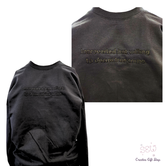 Introverted but willing to discuss ________. Customizable Adult Sweatshirt