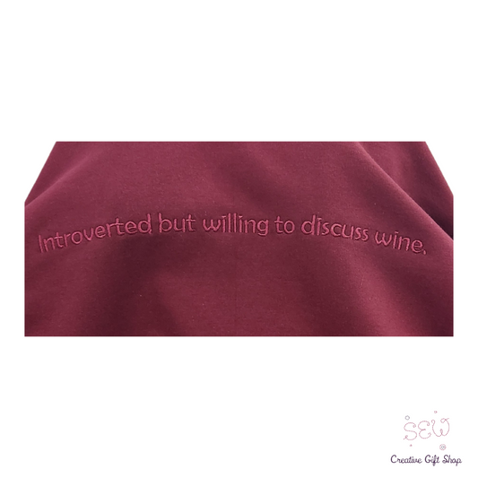 Introverted but willing to discuss wine. Adult Sweatshirt