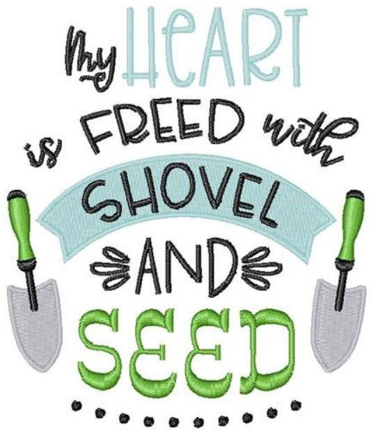 My heart is freed with shovel and seed Embroidered Towel