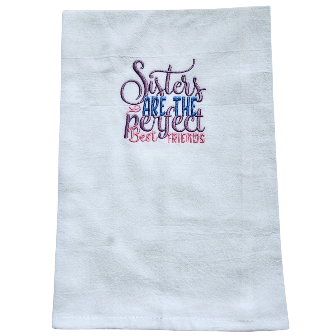 Sisters are the perfect best friends - Embroidered kitchen towel