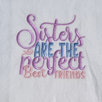 Sisters are the perfect best friends - Embroidered kitchen towel
