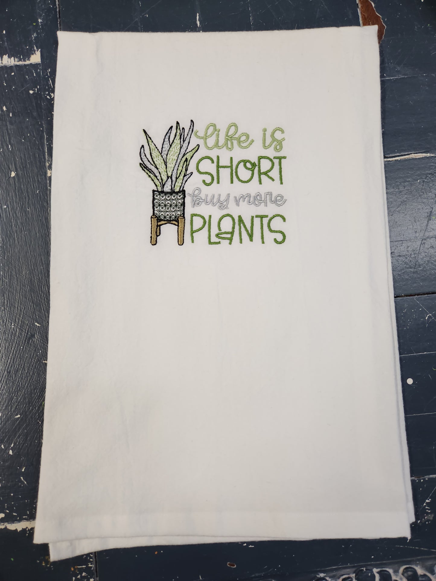 Life is Short Buy More Plants - Embroidered Towel