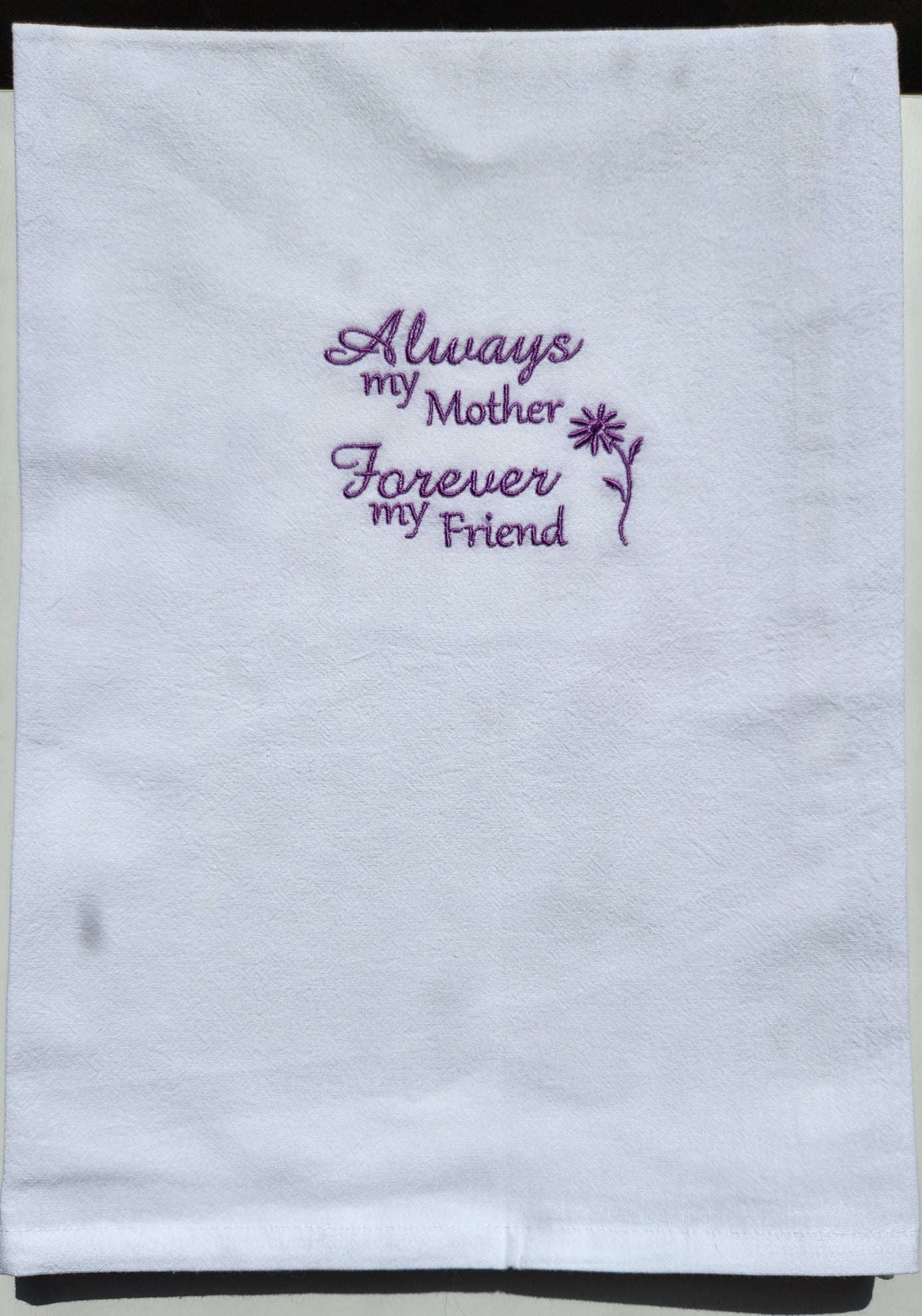 Always my mother, forever my friend Embroidered kitchen towel