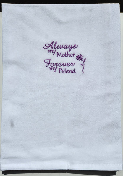 Always my mother, forever my friend Embroidered kitchen towel