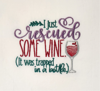 I just rescued some wine. (It was trapped in a bottle.) Embroidered Towel