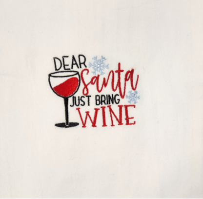 Dear Santa Just Bring Wine Embroidered Towel