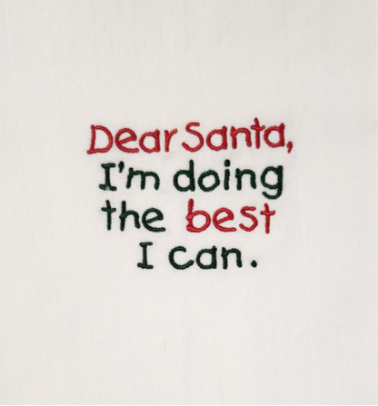 Dear Santa I'm doing the best I can Embroidered Towel