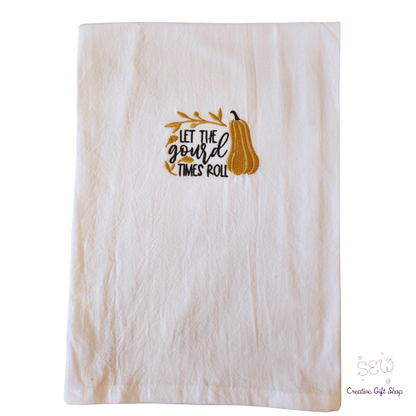 Let the gourd times roll Embroidered Towel