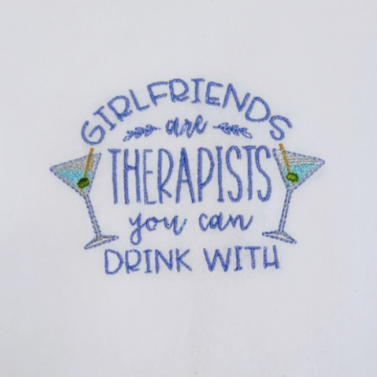 Girlfriends are Therapists you can Drink With