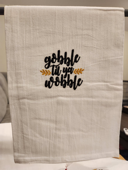 Gobble til ya wobble Embroidered Towel