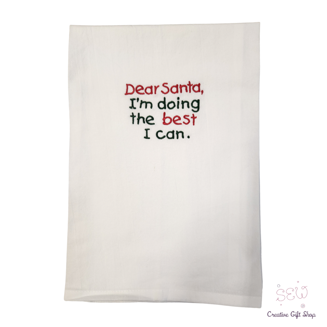 Dear Santa I'm doing the best I can Embroidered Towel