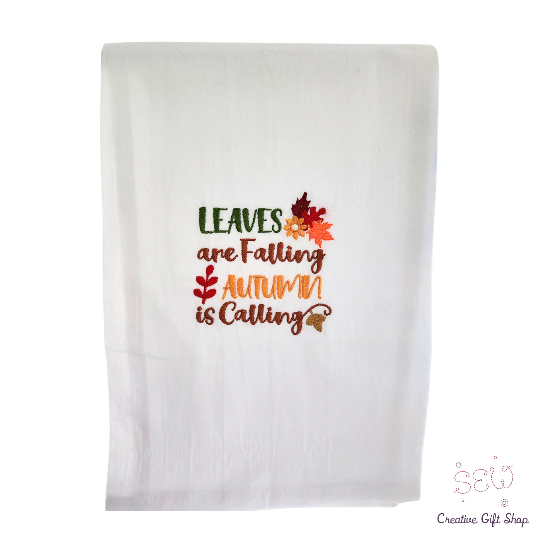 Leaves are falling, autumn is calling Embroidered Towel