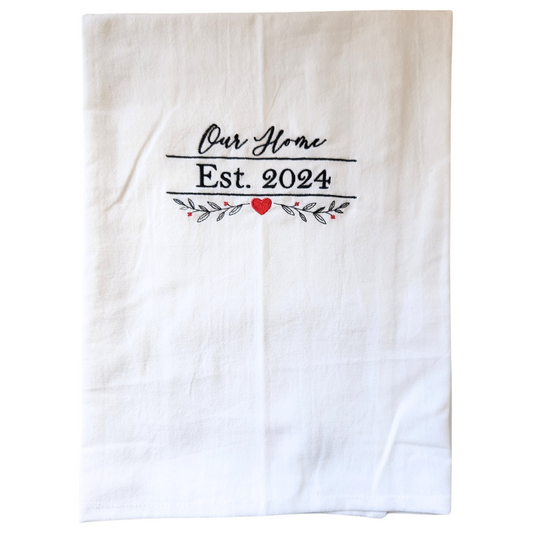 Our Home Est. 2024 Embroidered Kitchen Towel