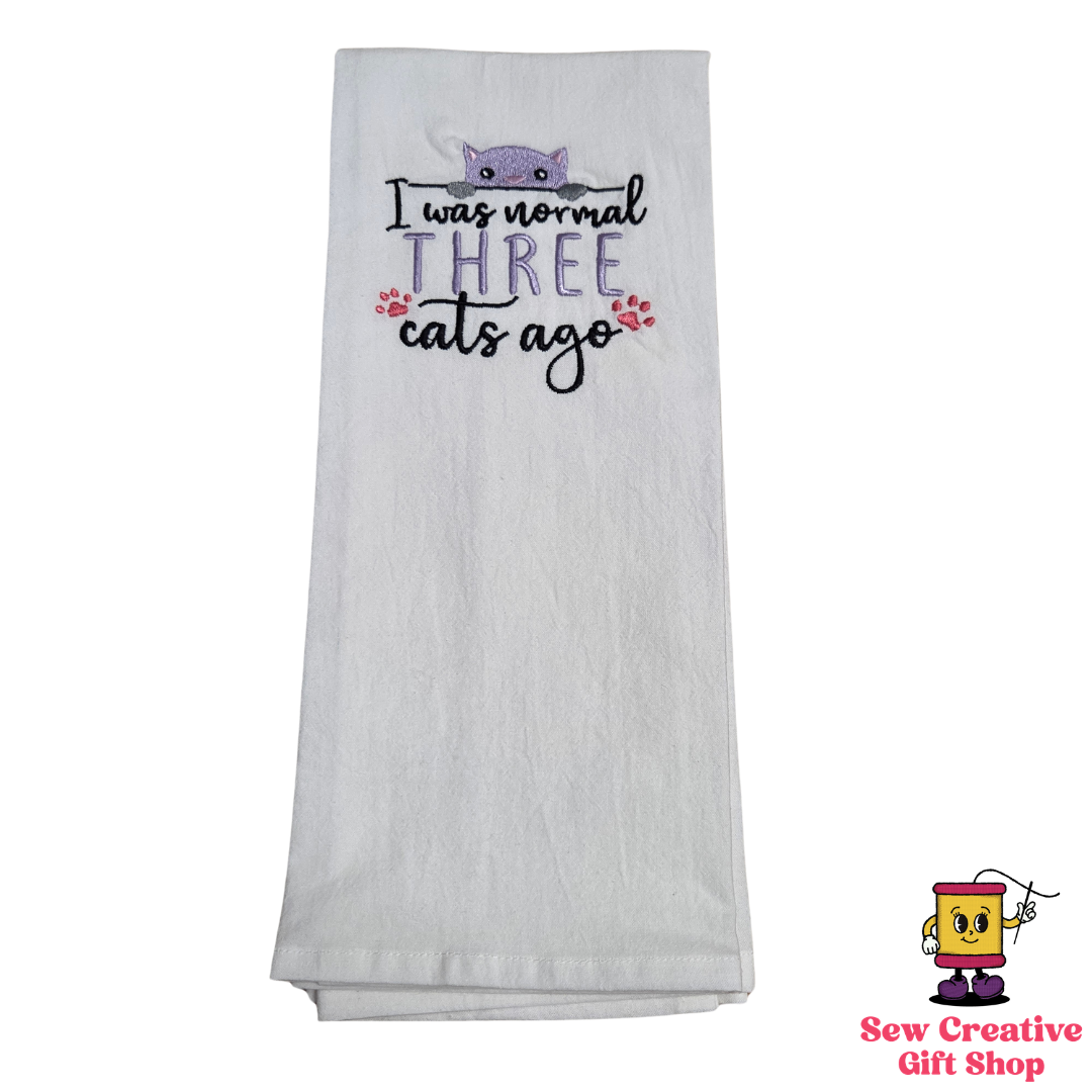 I was normal three cats ago Embroidered Towel