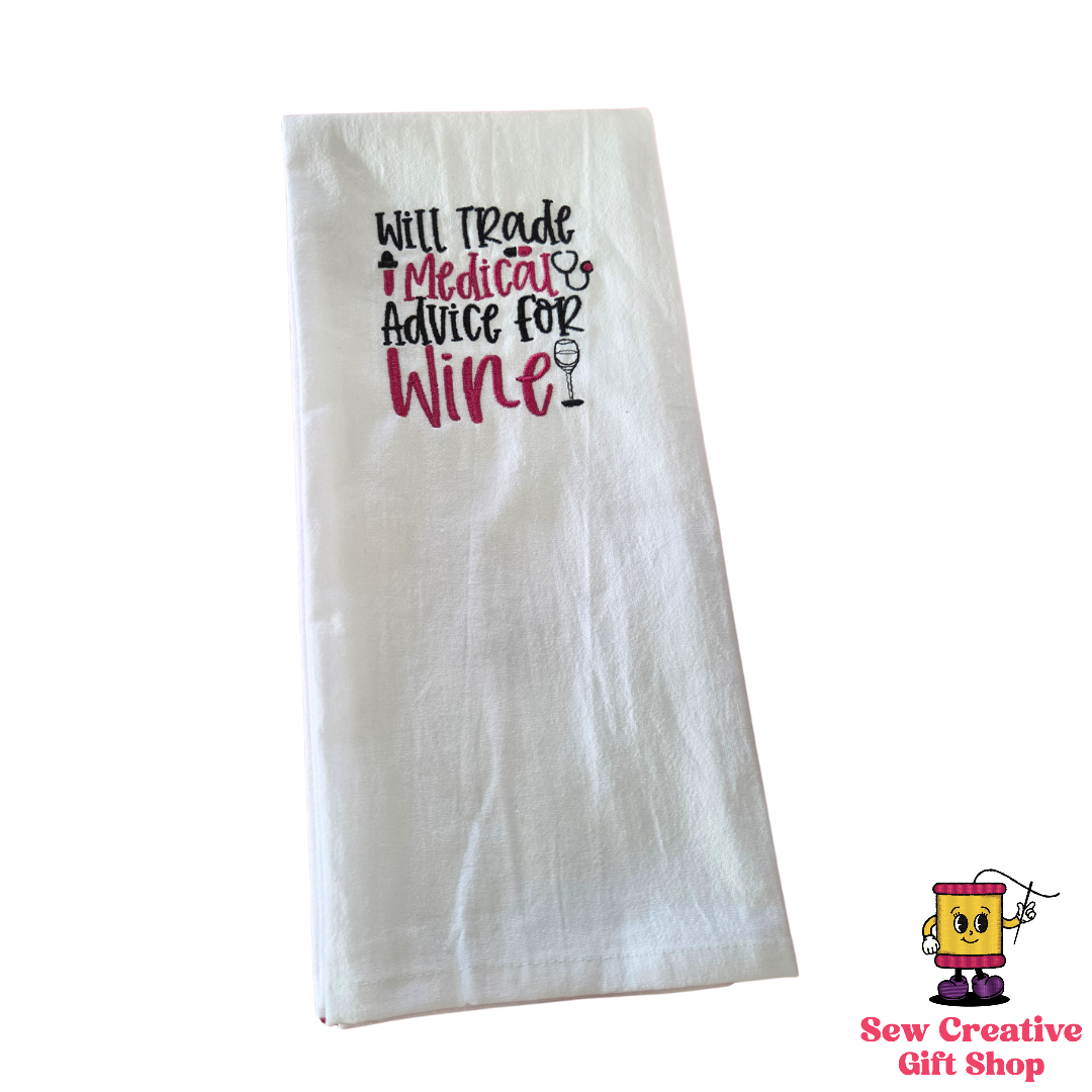 Will trade medical advice for wine Embroidered Towel